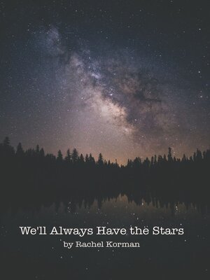 cover image of We'll Always Have the Stars